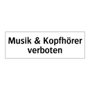 Musik & Kopfhörer verboten
