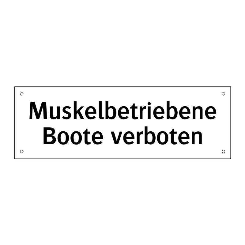 Muskelbetriebene Boote verboten