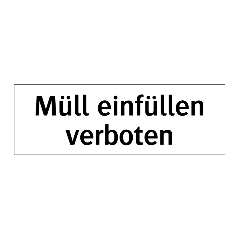 Müll einfüllen verboten