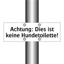 Achtung: Dies ist keine Hundetoilette!