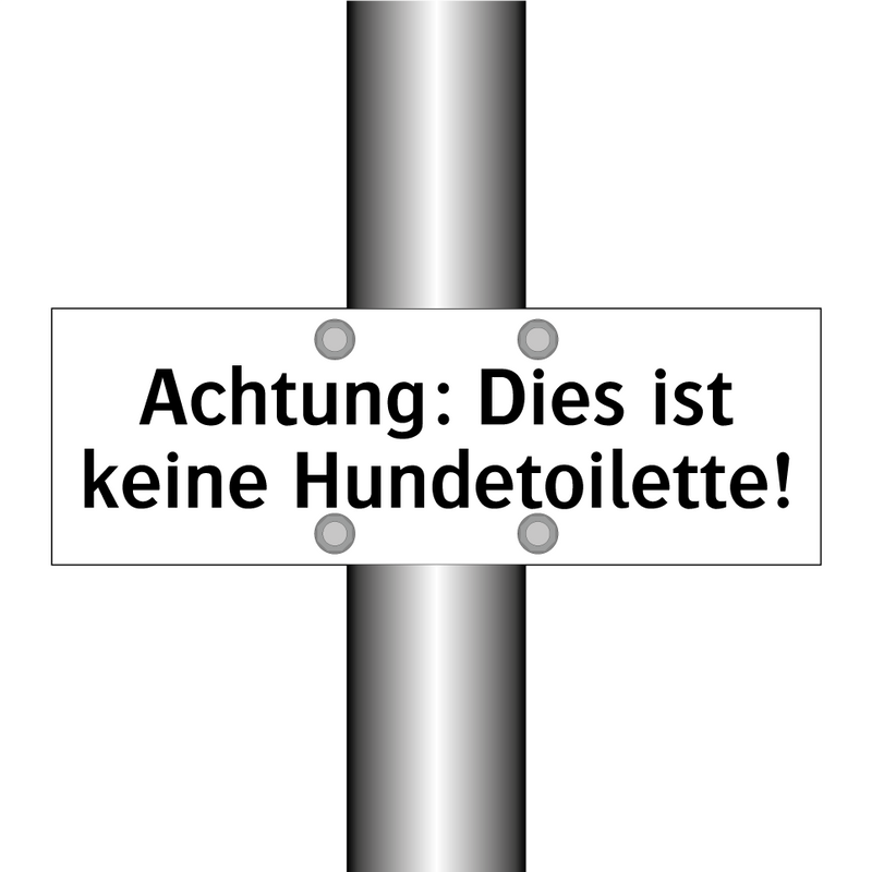 Achtung: Dies ist keine Hundetoilette!