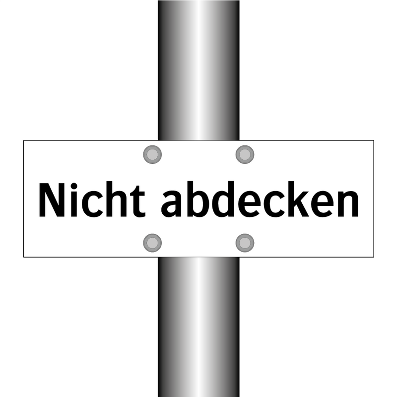 Nicht abdecken