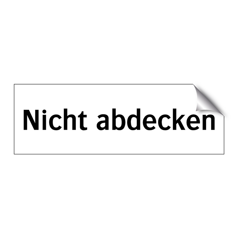 Nicht abdecken