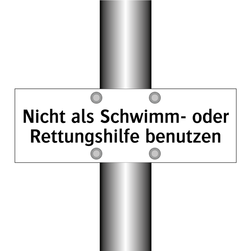 Nicht als Schwimm- oder Rettungshilfe benutzen
