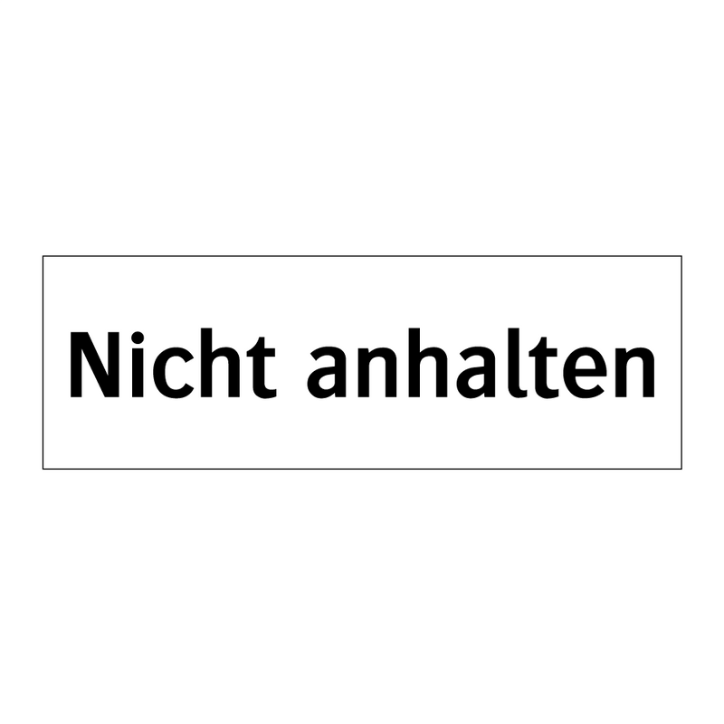 Nicht anhalten
