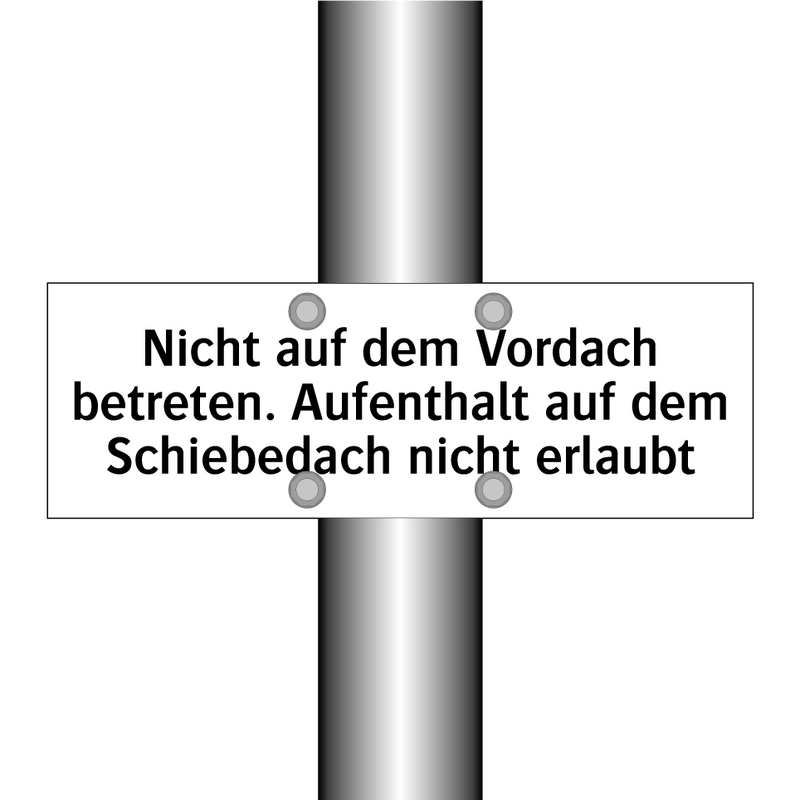 Nicht auf dem Vordach betreten. Aufenthalt auf dem Schiebedach nicht erlaubt