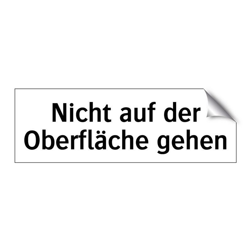 Nicht auf der Oberfläche gehen