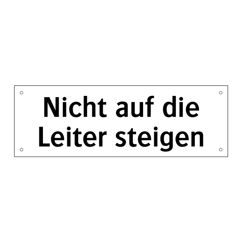 Nicht auf die Leiter steigen