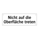Nicht auf die Oberfläche treten