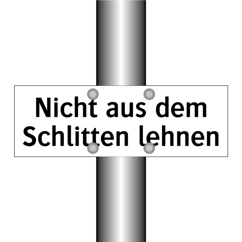 Nicht aus dem Schlitten lehnen