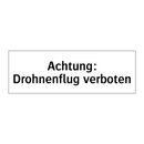 Achtung: Drohnenflug verboten