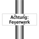 Achtung: Feuerwerk