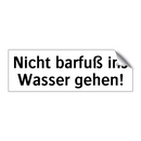 Nicht barfuß ins Wasser gehen!