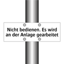 Nicht bedienen. Es wird an der Anlage gearbeitet