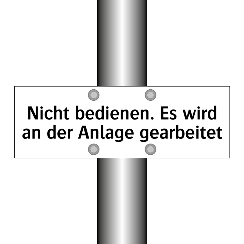 Nicht bedienen. Es wird an der Anlage gearbeitet