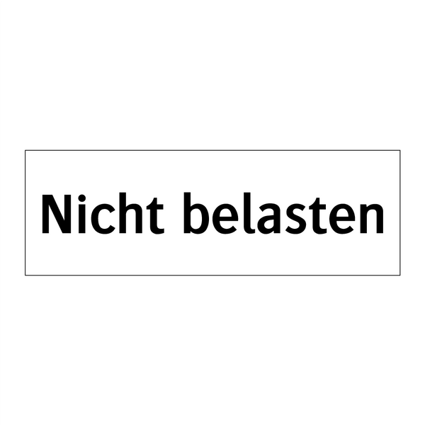 Nicht belasten