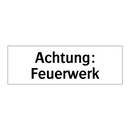 Achtung: Feuerwerk