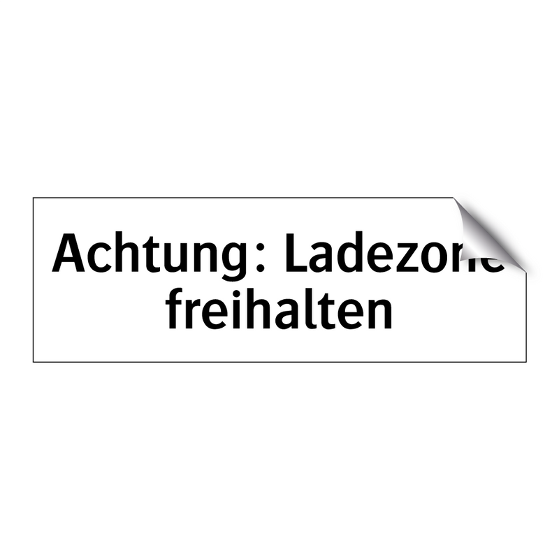 Achtung: Ladezone freihalten