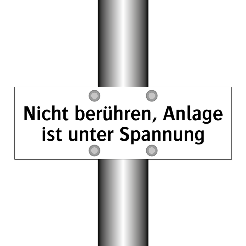 Nicht berühren, Anlage ist unter Spannung