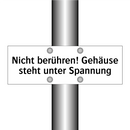 Nicht berühren! Gehäuse steht unter Spannung