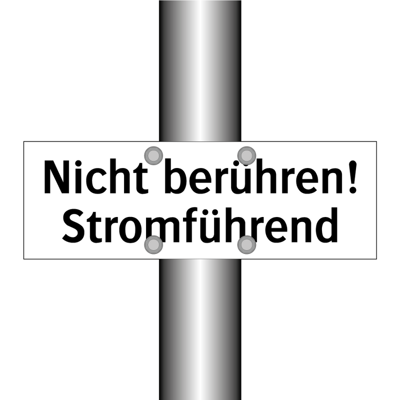 Nicht berühren! Stromführend
