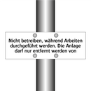 Nicht betreiben, während Arbeiten durchgeführt werden. Die Anlage darf nur entfernt werden von