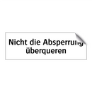 Nicht die Absperrung überqueren