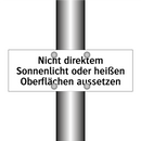 Nicht direktem Sonnenlicht oder heißen Oberflächen aussetzen