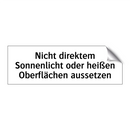 Nicht direktem Sonnenlicht oder heißen Oberflächen aussetzen