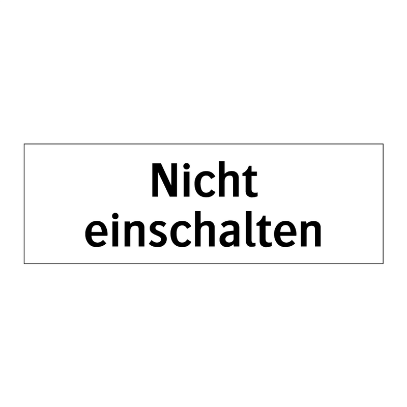 Nicht einschalten