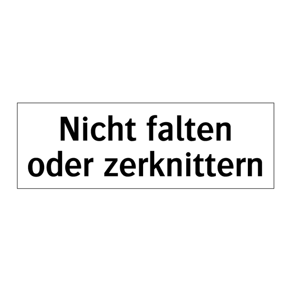 Nicht falten oder zerknittern