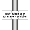 Nicht falten oder zusammen- schieben