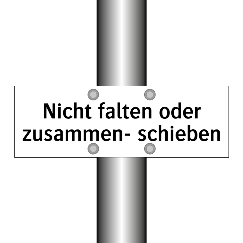 Nicht falten oder zusammen- schieben