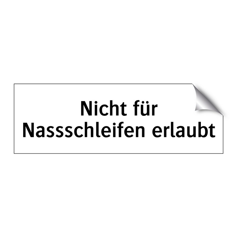 Nicht für Nassschleifen erlaubt
