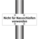 Nicht für Nassschleifen verwenden