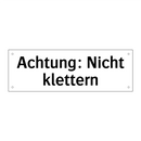 Achtung: Nicht klettern