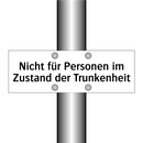 Nicht für Personen im Zustand der Trunkenheit