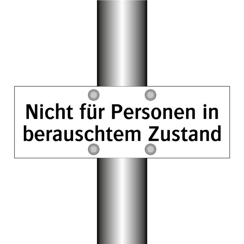 Nicht für Personen in berauschtem Zustand