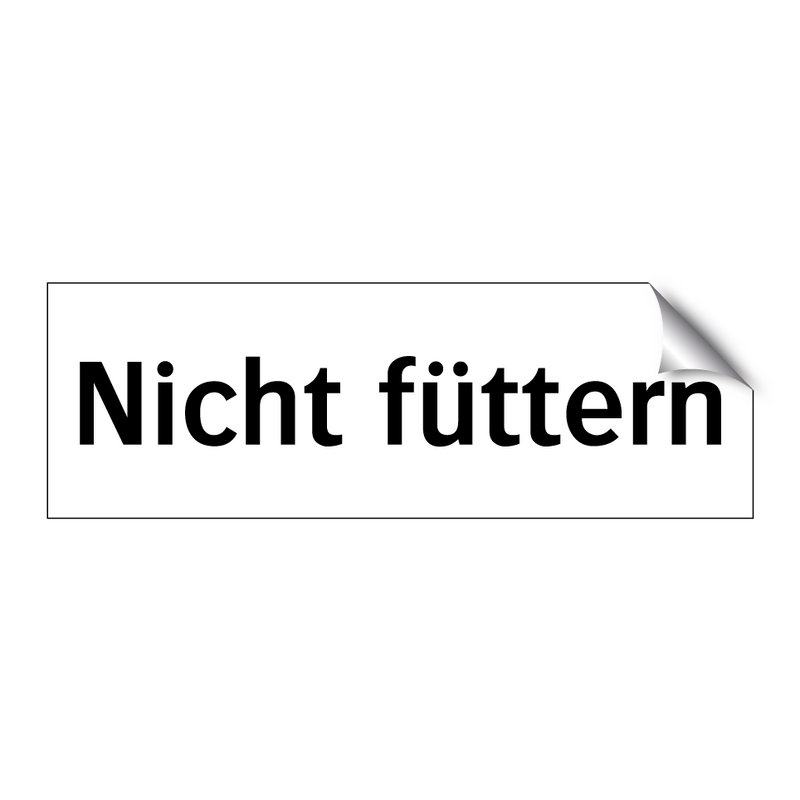 Nicht füttern