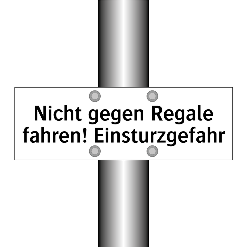 Nicht gegen Regale fahren! Einsturzgefahr