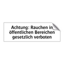 Achtung: Rauchen in öffentlichen Bereichen gesetzlich verboten