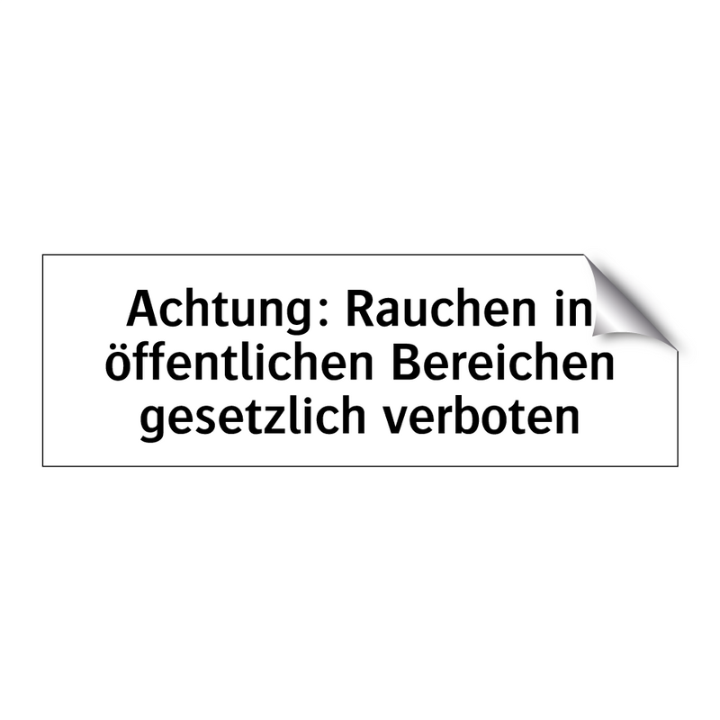 Achtung: Rauchen in öffentlichen Bereichen gesetzlich verboten