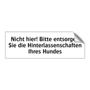Nicht hier! Bitte entsorgen Sie die Hinterlassenschaften Ihres Hundes