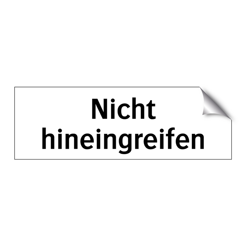Nicht hineingreifen