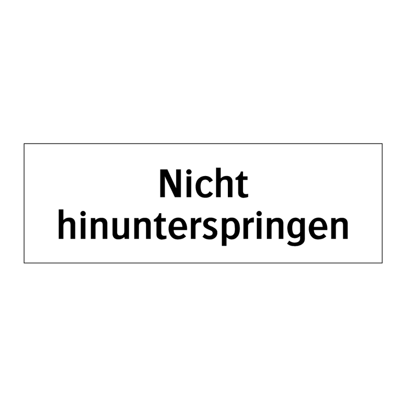Nicht hinunterspringen