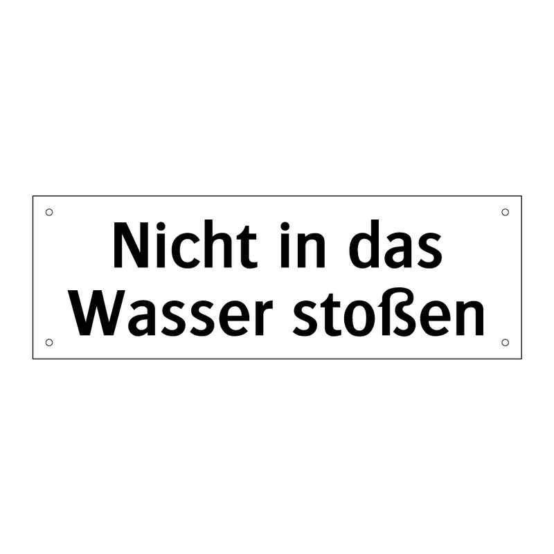 Nicht in das Wasser stoßen