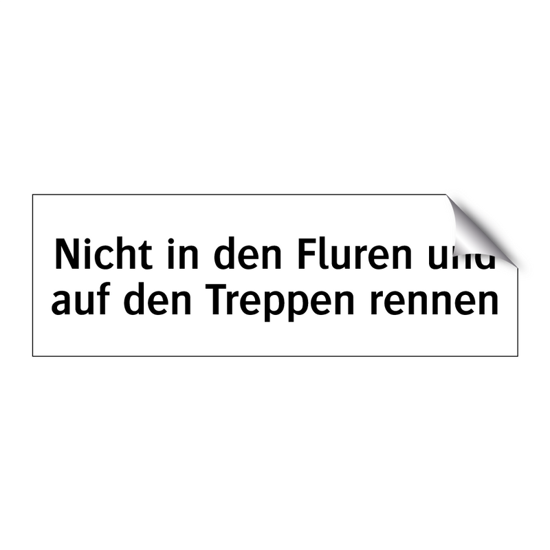 Nicht in den Fluren und auf den Treppen rennen