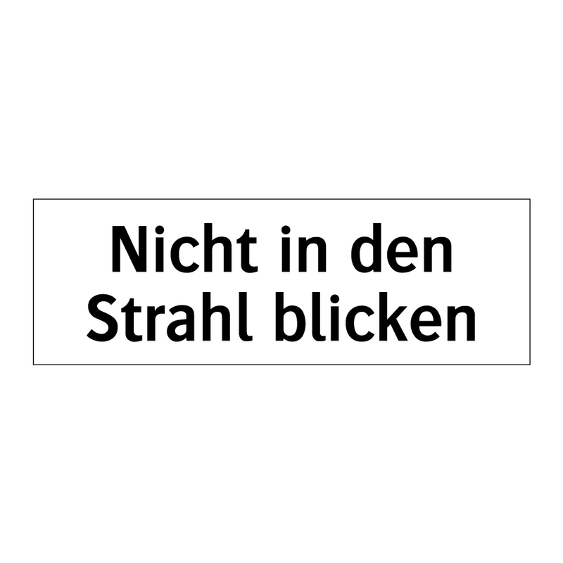 Nicht in den Strahl blicken