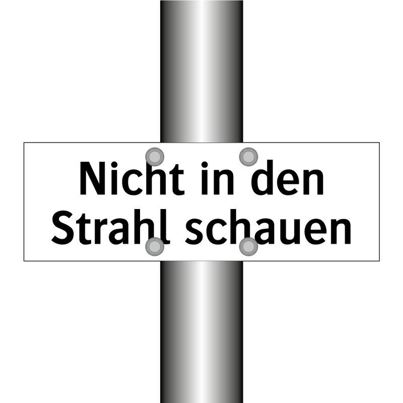 Nicht in den Strahl schauen