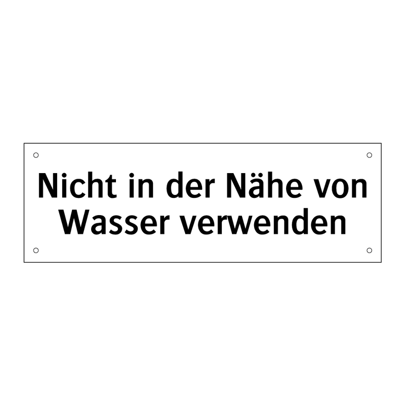 Nicht in der Nähe von Wasser verwenden